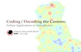 Coding / Decoding the Cosmos - Swiss Python Summit · Coding / Decoding the Cosmos: ... • We don’t know a whole lot about our Universe, because we cannot see most of the stuff