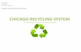 CHICAGO RECYCLING SYSTEM - WordPress.com...2012/05/04  · Number of people in Chicago: 3,620,962 Recycling most according to the region: North area of Chicago 1. Region 1 and 2 2.