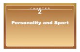 Personality and Sport - websites.rcc.eduwebsites.rcc.edu/daddona/files/2016/09/Chapter-2-1.pdfin Personality Research • Some relationship exists between personality traits and states