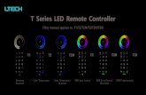 T Series LED Remote Controller - ltechonline.com · 1/21/2016  · Dimming (8 zones) RGB Sync Control RGB Zone Control (10 zones) Color Temperature Color Temperature RGB Programmable
