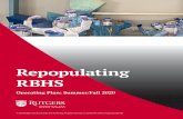 Repopulating RBHS...conducted using situation-appropriate personal protective equipment, social distancing, and low density. RBHS will postpone or cancel individual or programmatic