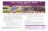 Don’t Let Spring Allergies Bring You Down · 2019-06-03 · Spring Allergy Alleviation Tips To reduce your allergies, be sure to take the following steps: Wash your bedding every