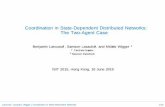 Coordination in State-Dependent Distributed Networks: The ... · Coordination in State-Dependent Distributed Networks: The Two-Agent Case Benjamin Larousse y, Samson Lasaulce , and