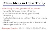 Main Ideas in Class Today - Home | Sarah Spolaor · of waves • Waves are caused by some vibration or disturbance (a plucked string or vibration of electrons in an antenna) • So