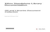 Xilinx Standalone Library Documentation...Function Documentation . . . . . . . . . . . . . . . . . . . . . . . . . . . . . . . . 31 Deﬁnitions for available xilinx platforms ...