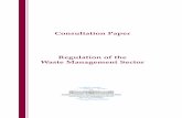 Consultation Paper Regulation of the Waste Management Sector€¦ · services while the public sector remains a key player, with both sectors tending to ... of licensing, permitting,