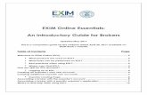 EXIM Online Essentials: An Introductory Guide for Brokers · Exim Online Essentials: A Guide for Brokers May 2017 EXPORT-IMPORT BANK OF THE UNITED STATES 3 We strongly advise against