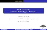 Shell commands Software Technologies - Lecture 1 · Saurabh Barjatiya Shell commands Software Technologies - Lecture 1 IIIT Hyderabad. Basic commands Superuser commands Filesystem