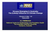 Viruses Emerging in Australia: The (Likely) Influence of ......Malayyg ,sian Pig Farmers, 1997-1999 Fruit bats (~40% carry the virus) Forest clearing Fruit orchards Virus-contaminated