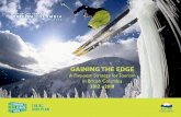 GaininG the edGe - Destination BC€¦ · GaininG the edGe A Five-yeAr StrAtegy For touriSm in BC 5 A wide range of industry and government stakeholders helped develop this strategy.