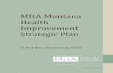 MHA Montana Health Improvement Strategic Plan€¦ · Medical Association, Department of Public Health & Human Services, Montana Primary Care Association, public health entities,