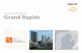 An Equity Profile of Grand Rapids - PolicyLink · with the support of the W.K. Kellogg Introduction Foundation to assist local community groups, elected officials, planners, business