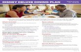 DISNEY DELUXE DINING PLAN · upon arrival at the dining location. Disney dining plans are unavailable for Guests under the age of 3, but they may share from an adult plate at no extra