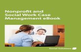 Nonprofit and Social Work Case Management eBook - Social Solutions … · 2018-08-19 · for a nonprofit and government organizations. This eBook includes practical advice that you