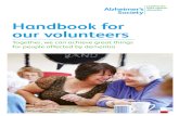 Handbook for our volunteers - Memory Walk · 2017-03-13 · Handbook for our volunteers 5 About Alzheimer’s Society Alzheimer’s Society is the leading support and research charity