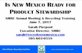 IS NEW MEXICO READY FOR PRODUCT STEWARDSHIP€¦ · Product Stewardship & EPR Product stewardship is the act of minimizing the health, safety, environmental, and social impacts of