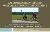 EASTERN SHORE OF VIRGINIA WALKABLE COMMUNITIES … · Right Sized Travel Lanes Turning Radii Intersection Treatment Bike Lanes Mini Circles Roundabouts . CAPE CHARLES WALKING SUMMARY