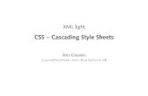 CSS -- Cascading Style Sheetsjoern/edu/xml/xmllight04/xml3... · XML light CSS Œ Cascading Style Sheets Jörn Clausen joern@TechFak.Uni-Bielefeld.DE