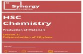 HSC Chemistry€¦ · HSC Chemistry Production of Materials ! Lesson!2:!! Polymerisation!of!Ethylene!!!!! 0466 342  admin@synergyhsc.com