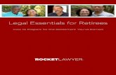 Legal Essentials for Retirees - Rocket Lawyergo.rocketlawyer.com/rs/rocketlawyerinc/images/Rocket... · 2020-06-26 · make things as easy as possible for your loved ones, keep the