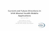 Current and Future Directions in VHA Mental Health Mobile Conference Presentations/Hof… · Integrating Apps into VA Mental Health Care • Apps do not replace therapy (or therapists).