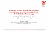 mm-Wave Sensor and Communications Components at 60, 94 ...€¦ · Why 60 GHz for Gbps communication ? • 3.5 to 7 GHz bandwidth world-wide => exceptionally high BW • 40 dBm EIRP
