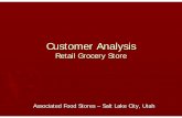 Customer Analysis: Retail Grocery Store Customer Analysis: Retail Grocery Store Keywords: 2007 ESRI