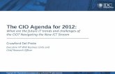 The CIO Agenda for 2012 - Aventri · Why is Cloud Important? Cloud Business Models Drive Consumer and Enterprise Divide 10 Consumer Cloud Blended Cloud Enterprise Cloud Cloud Service
