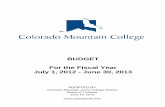 DRAFT BUDGET For the Fiscal Year July 1, 2008 - Colorado Mountain College€¦ · Dr. Peggy Curry: VP of Colorado Mountain College - Edwards. Linda English: VP of Colorado Mountain