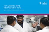 Turn Cleaning Time into Productive Time - Agilent · Free yourself from manual ion source cleaning The patented Agilent JetClean self-cleaning ion source greatly reduces—or even