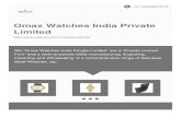 Omax Watches India Private Limited...Incepted in the year 2010 at Delhi, (India), we “Omax Watches India Private Limited” are a “Private Limited Firm” and a well-renowned OEM