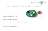 MAC Protocols for Wireless Sensor Networks · MAC Protocols for Wireless Sensor Networks References W. Ye, J. Heidemann and D. Estrin, “Medium Access Control With Coordinated Adaptive