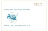 Gateshead Big Local€¦ · Web viewMeasuring what Matters Workbook {name} Big Local, December 2014 Draft workbook Early Years Evaluation Team 2014 Contact the team on 020 7520 2548
