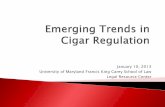 January 10, 2013 University of Maryland Francis King Carey ... · virtually unregulated and as a result have become the product of ... cigarette to include little cigars or brown