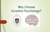 Why Choose Scranton Psychology? · Choose Scranton for Impressive Outcomes U of S psych graduates immediately go to: •full-time employment (50%) •graduate school (50%) Flexible
