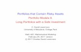 Portfolios that Contain Risky Assets Portfolio Models 9 ... · Solvent Portfolios 5. Leveraged Portfolios 6. Basic Markowitz Portfolio Theory 7. Unlimited Portfolios with Risk-Free