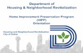 Home Improvement Preservation Program (HIPP) Orientation · home and determines eligibility: City inspects home and determines eligibility. Non-profit provider performs repairs: Contractors