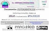 Documentos FOTOGRÁFICOSAPORTES - INAIeventos.inai.org.mx/3erseminariogdt/images/presentaciones/ANDR-P… · y recursos sobre documentos fotográficos y archivos, sino una conexión