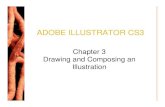 ADOBE ILLUSTRATOR CS3 - WordPress.comjoydavis.files.wordpress.com/2012/02/illustrator-chapter03.pdfADOBE ILLUSTRATOR CS3 Chapter 3 Drawing and Composing an Illustration. Chapter 3
