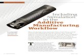 Including Simulation in the Additive Manufacturing Workflo...space, simulating specific additive processes, and understanding how design changes will affect a build. There is still