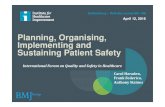 Planning, Organising, Implementing and Sustaining Patient ...aws-cdn.internationalforum.bmj.com/pdfs/2016_M4... · 4/12/2016  · Anthony Staines, Ph.D. Patient Safety Program Director,