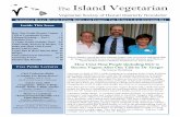 The Island VegetarianCaldwell Esselstyn, MD, (Prevent and Reverse Heart Disease), and others. Did I mention that I cooked for them? 3) Finally, I asked them to make a 3 week commitment