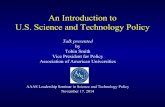 An Introduction to U.S. Science and Technology Policy · While science is ideally value-free and objective, science policy is “concerned with the incentives and the environment