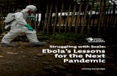 Struggling with Scale: Ebola’s Lessons for the Next Pandemic · I am indebted to Olivia Nesbit, who provided stellar . research support to the project. I am grateful as well to