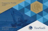 Mining & Engineering business - Company Profile 2017...2 3 TauSadi Mining & Engineering Pty Ltd: • TauSadi Mining and Engineering (Pty) Ltd is a 100% Empowered Women wholly-owned