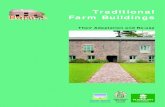 Traditional Barn Guide Farm Buildings · Traditional Farm Buildings The interior roof space of farm buildings was invariably left open . to form part of the storage area on the upper