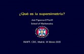 ¿Qué es la supersimetría?jmf/CV/Seminars/CSIC.pdf · • En un lenguaje más geométrico: secciones L2 de un ﬁbrado homogéneo, que además satisfacen ecuaciones diferenciales:?«bosones»: