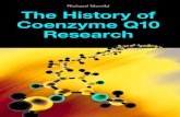 Richard Morrild The History of Coenzyme Q10 Research · 2018-06-26 · 3 The History of Coenzyme Q10 Research Quality of Life served in a Capsule When American scientists discovered