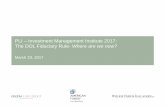 The DOL Fiduciary Rule- Where are we now?download.pli.edu/WebContent/pm/180868/pdf/03-23... · 3/23/2017  · Definition of Fiduciary under Final Rule (cont.) Final rule defining