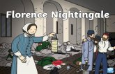 Who Was Florence Nightingale? - Longleaze Primary School · Who Was Florence Nightingale? Florence Nightingale was born in 1820. She was named Florence after Florence in Italy, where